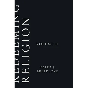 Redeeming Religion Volume II: Living Toward the End