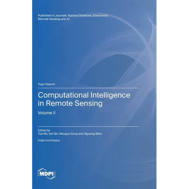 Computational Intelligence in Remote Sensing: Volume II