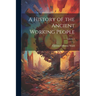 A History of the Ancient Working People; Volume 2