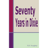 Seventy Years In Dixie