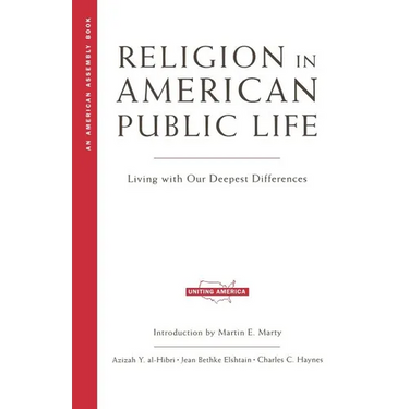 Religion in American Public Life: Living with Our Deepest Differences