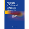 Pathology of Peritoneal Metastases: The Unchartered Fields