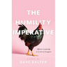 The Humility Imperative: Effective Leadership in an Era of Arrogance