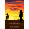 Murderous Means: A Southern California Mystery