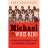 Michael and the Whiz Kids: A Story of Basketball, Race, and Suburbia in the 1960s