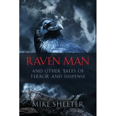Raven Man: And Other Tales of Terror and Suspense