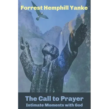 The Call to Prayer: Intimate Moments with God