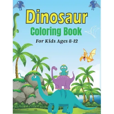 DINOSAUR Coloring Book For Kids Ages 8-12: 45 Cute Dino Illustrations With Facts. (Amazing Gift for Children's)