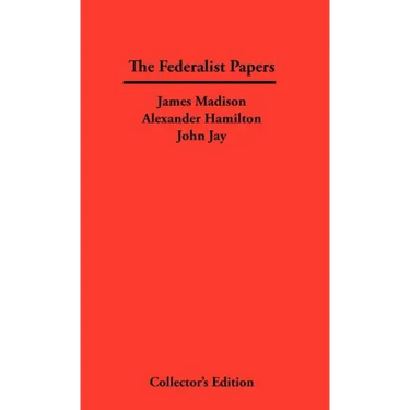 The Federalist Papers