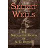 Secret Wells: The Speculative Fiction of A. C. Benson