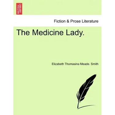 The Medicine Lady.