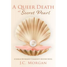 A Queer Death at Secret Pearl: A Lesbian Retirement Community Mystery Novel
