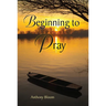 Beginning to Pray