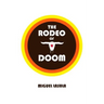 The Rodeo of Doom