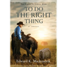 To Do the Right Thing