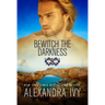 Bewitch the Darkness