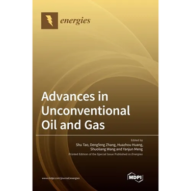 Advances in Unconventional Oil and Gas