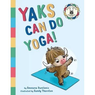 Yaks Can Do Yoga!: A story about yoga, friendship and mindfulness