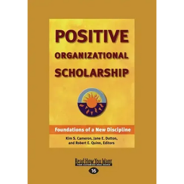 Positive Organizational Scholarship (Large Print 16pt)