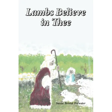 Lambs Believe in Thee
