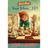 Your Move, J.P.!
