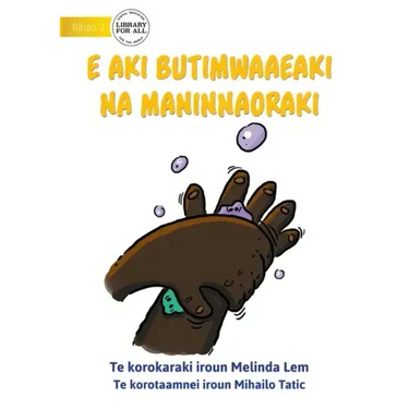 Mr Germ is Not Welcome - E aki butimwaaeaki Na Maninnaoraki (Te Kiribati)