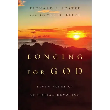 Longing for God: Seven Paths of Christian Devotion