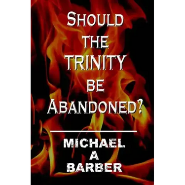 Should the Trinity be Abandoned?