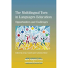The Multilingual Turn in Languages Education: Opportunities and Challenges