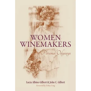 Women Winemakers: Personal Odysseys