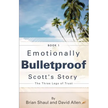 Emotionally Bulletproof Scott's Story - Book 1