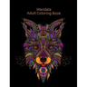 Mandala Adult Coloring Book: Coloring for adults with protein, ostriches, rhinos and many other