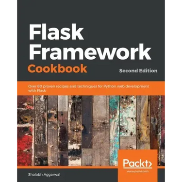 Flask Framework Cookbook, Second Edition