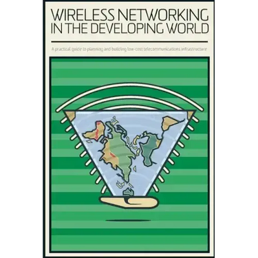 Wireless Networking in the Developing World: Black and White Version