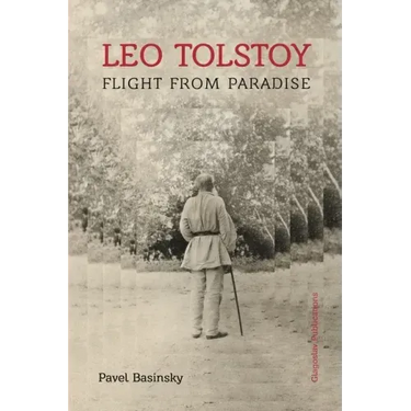 Leo Tolstoy: Flight from Paradise