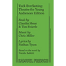 Tuck Everlasting: Theatre for Young Audiences Edition