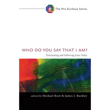 Who Do You Say That I Am?: Proclaiming and Following Jesus Today