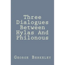 Three Dialogues Between Hylas And Philonous