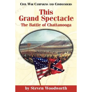 This Grand Spectacle: The Battle of Chattanooga