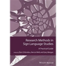 Research Methods in Sign Language Studies: A Practical Guide