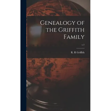 Genealogy of the Griffith Family; c.1