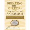 Breaking the Mirror-Overcoming Narcissism