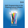 SAS Programming in the Pharmaceutical Industry, Second Edition