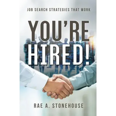 You're Hired! Job Search Strategies That Work