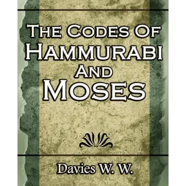 The Codes Of Hammurabi And Moses