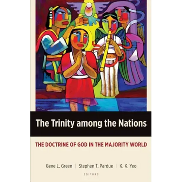 The Trinity among the Nations: The Doctrine of God in the Majority World