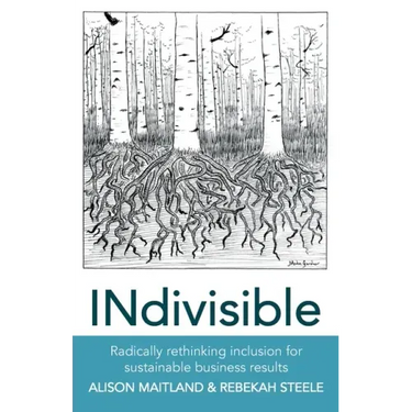 INdivisible: Radically rethinking inclusion for sustainable business results
