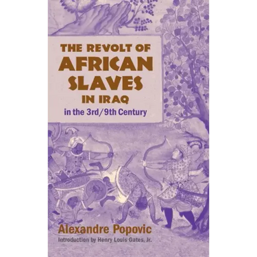The Revolt of African Slaves in Iraq: in the 3rd/9th Century
