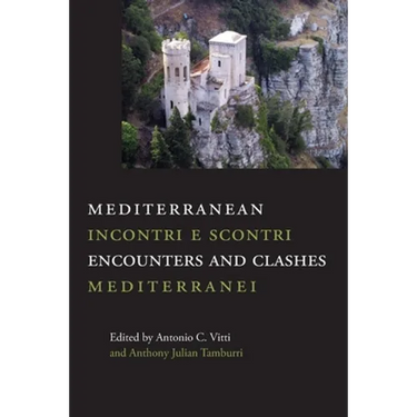 Mediterranean Encounters and Clashes: Incontri e scontri mediterranei