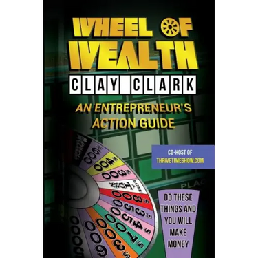 Wheel of Wealth: An Entrepreneur's Action Guide